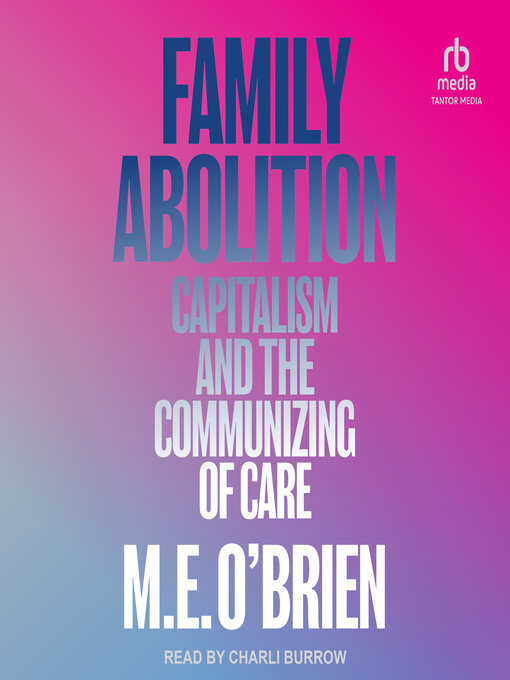 Title details for Family Abolition by M.E. O'Brien - Available